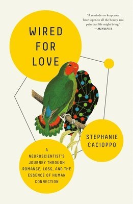 Ph.D. Cacioppo, Stephanie - Wired for Love, Häftad