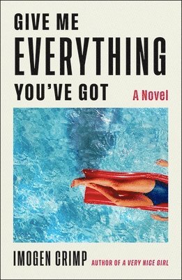 Imogen Crimp - Give Me Everything You've Got, Inbunden