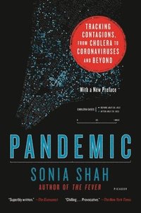 bokomslag Pandemic: Tracking Contagions, from Cholera to Coronaviruses and Beyond