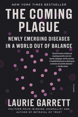 Laurie Garrett - The Coming Plague, Häftad