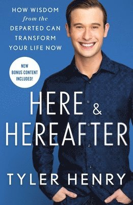 Tyler Henry - Here & Hereafter, Häftad