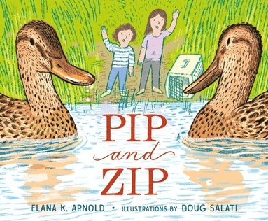 Elana K. Arnold - Pip and Zip, Inbunden