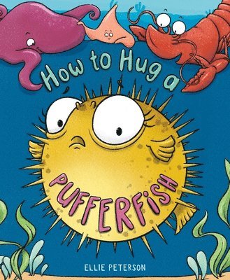 How to Hug a Pufferfish 1