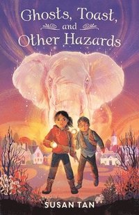 bokomslag Tan, S: Ghosts, Toast, and Other Hazards