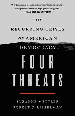 bokomslag Four Threats: The Recurring Crises of American Democracy
