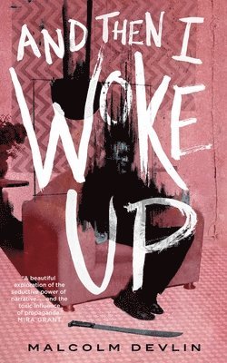Malcolm Devlin - And Then I Woke Up, Häftad