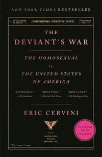 bokomslag The Deviant's War: The Homosexual vs. the United States of America