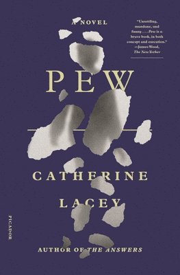 Catherine Lacey - Pew, Häftad