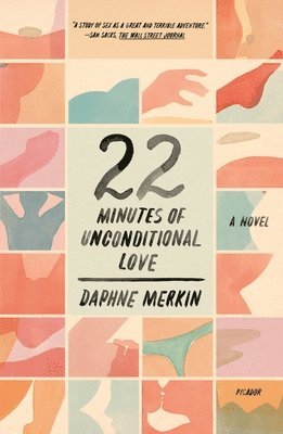 Daphne Merkin - 22 Minutes of Unconditional Love, Häftad