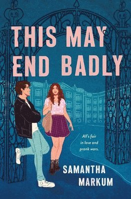 Samantha Markum - This May End Badly, Inbunden