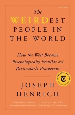 Joseph Henrich - The Weirdest People in the World, Häftad