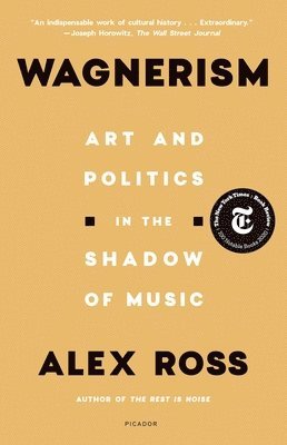Alex Ross - Wagnerism, Häftad