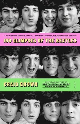 Craig Brown - 150 Glimpses of the Beatles, Häftad