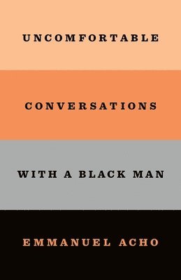 Uncomfortable Conversations With A Black Man 1