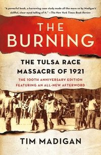 bokomslag The Burning: The Tulsa Race Massacre of 1921