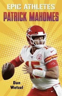 bokomslag Epic Athletes: Patrick Mahomes