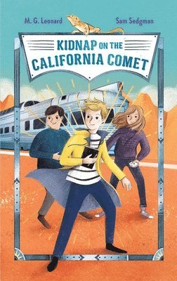 bokomslag Kidnap On The California Comet: Adventures On Trains #2