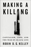 Robin D. G. Kelley - Making a Killing, Inbunden