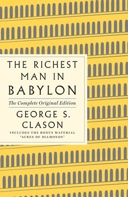 bokomslag Richest Man In Babylon: The Complete Original Edition Plus Bonus Material