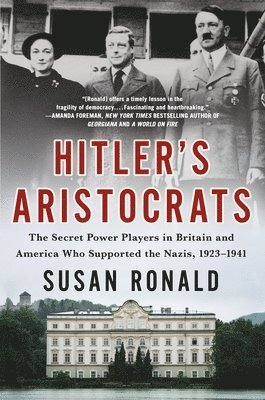 bokomslag Hitler's Aristocrats: The Secret Power Players in Britain and America Who Supported the Nazis, 1923-1941