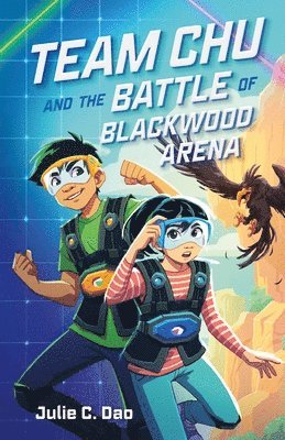 Julie C. Dao - Team Chu and the Battle of Blackwood Arena, Häftad