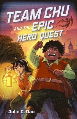 Julie C. Dao - Team Chu and the Epic Hero Quest, Häftad