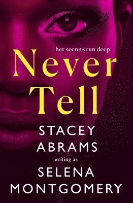 Stacey Abrams, Selena Montgomery - Never Tell, Häftad