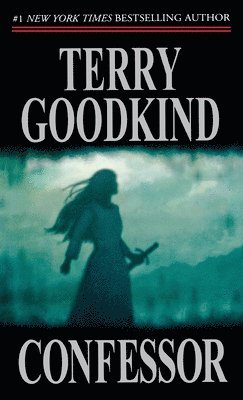 Terry Goodkind - Confessor: Book Eleven of the Sword of Truth, Häftad