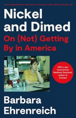 Barbara Ehrenreich - Nickel and Dimed, Häftad