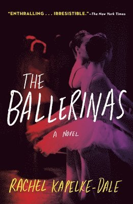 Rachel Kapelke-Dale - Ballerinas, Häftad