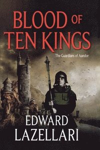 bokomslag Blood of Ten Kings: Guardians of Aandor, Book Three