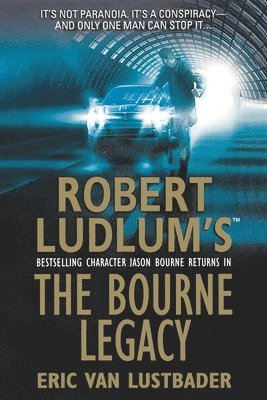Eric Van Lustbader - The Bourne Legacy, Häftad