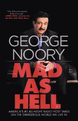 bokomslag Mad as Hell: America's #1 All-Night Radio Host Takes on the Dangerous World We Live in