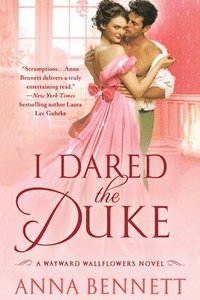 bokomslag I Dared the Duke: A Wayward Wallflowers Novel