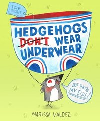 bokomslag Hedgehogs Don't Wear Underwear
