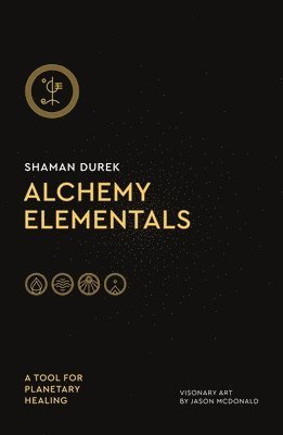 Alchemy Elementals: A Tool for Planetary Healing 1