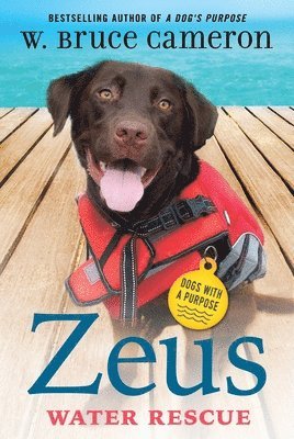 W. Bruce Cameron - Zeus: Water Rescue: Dogs with a Purpose, Häftad