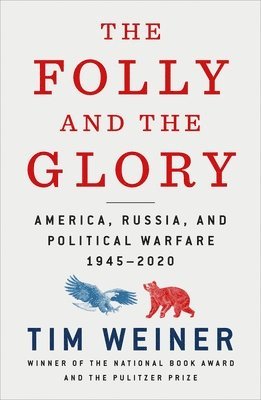 Tim Weiner - The Folly and the Glory, Häftad