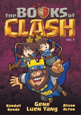 Gene Luen Yang - The Books of Clash Volume 7: Legendary Legends of Legendarious Achievery, Häftad