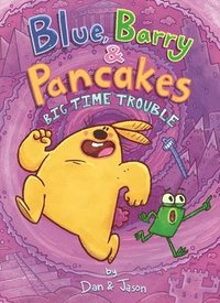 bokomslag Blue, Barry & Pancakes: Big Time Trouble