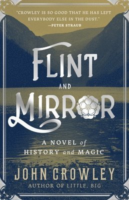 John Crowley - Flint and Mirror, Häftad