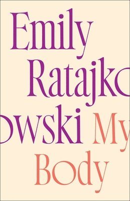 Emily Ratajkowski - My Body, Inbunden