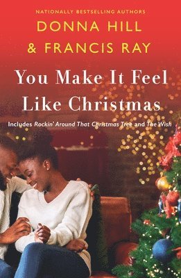 Francis Ray, Donna Hill - You Make It Feel Like Christmas, Häftad