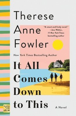 Therese Anne Fowler - It All Comes Down to This, Häftad