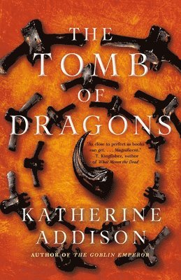 Katherine Addison - The Tomb of Dragons, Häftad