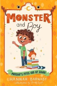 bokomslag Monster and Boy: Monster's First Day of School