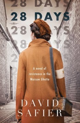28 Days: A Novel of Resistance in the Warsaw Ghetto 1