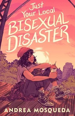 Andrea Mosqueda - Just Your Local Bisexual Disaster, Inbunden