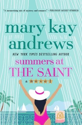 Mary Kay Andrews - Summers at the Saint, Häftad