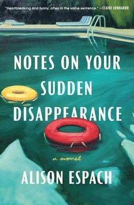 Alison Espach - Notes on Your Sudden Disappearance, Inbunden